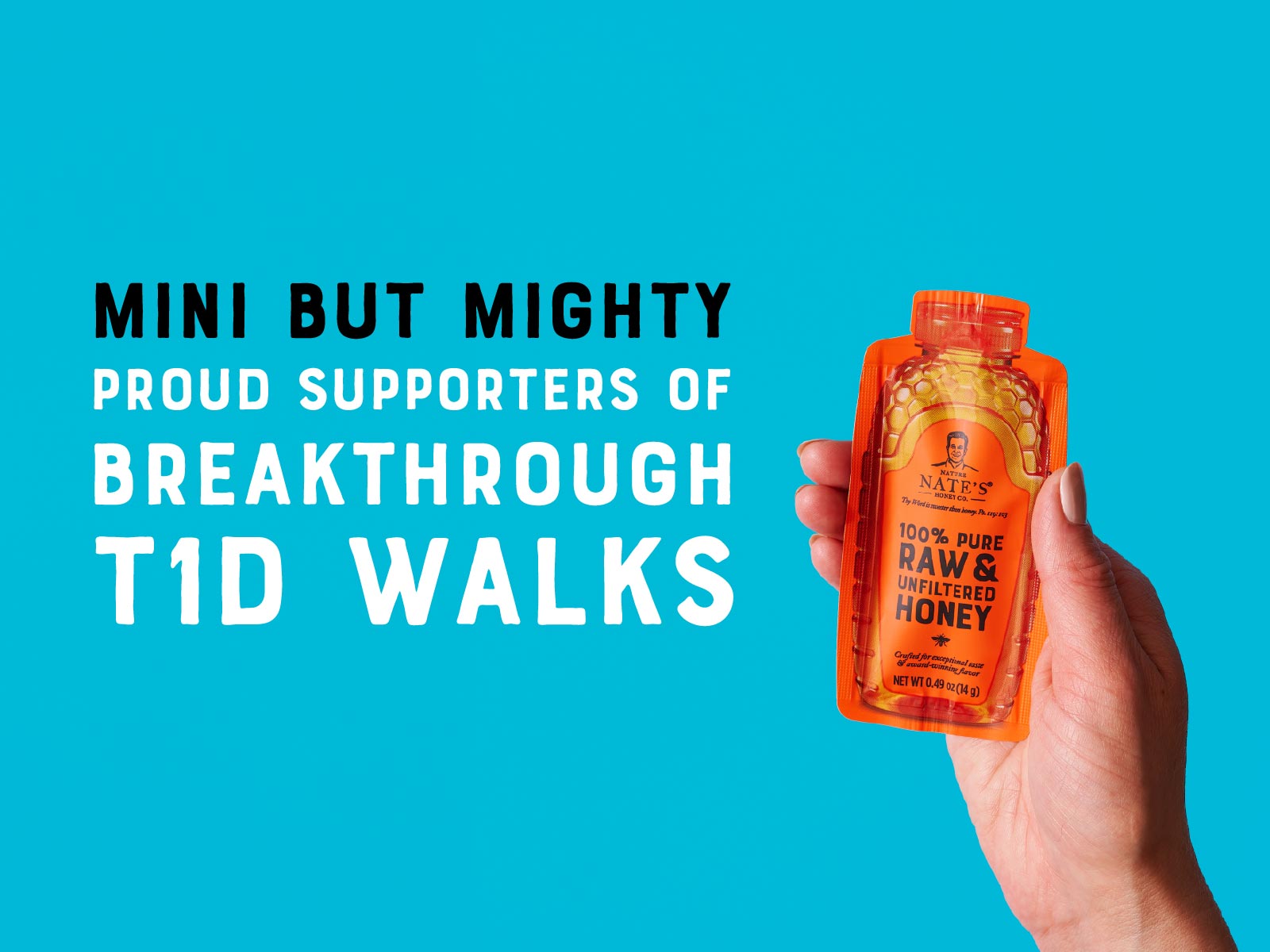 Hand holding classic honey mini with blue background and "Mini But Mighty, Proud Supporters of Breakthrough T1D Walks" overlay text.