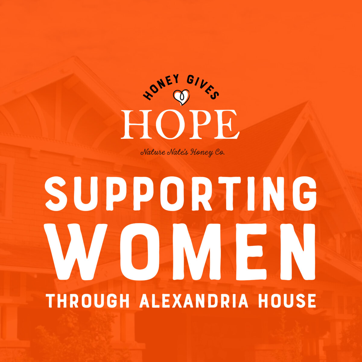 Honey Gives Hope – Supporting Women Through Alexandria House.
